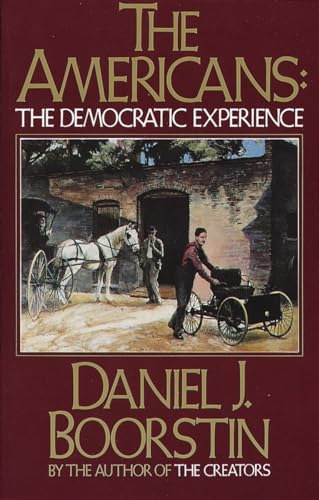 The Americans: The Democratic Experience (9780394710112) by Boorstin, Daniel J.