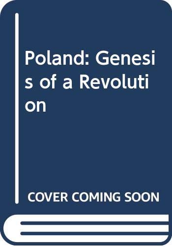 Imagen de archivo de Poland: Genesis of a Revolution a la venta por Booketeria Inc.