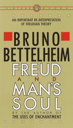 Stock image for Freud and Man's Soul : An Important Re-Interpretation of Freudian Theory for sale by Better World Books