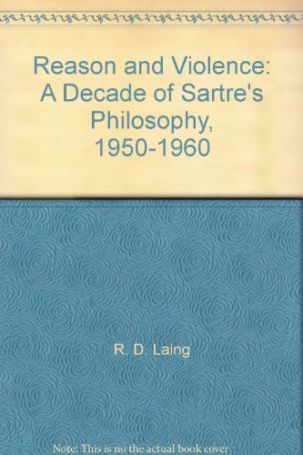 Beispielbild fr Reason and Violence: A Decade of Sartre's Philosophy 1950 - 1960 zum Verkauf von HPB-Red