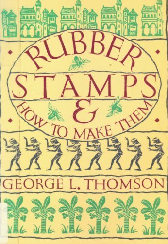 Imagen de archivo de Rubber Stamps and How to Make Them a la venta por Better World Books