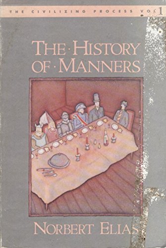 Beispielbild fr The History of Manners : The Civilizing Process zum Verkauf von Better World Books