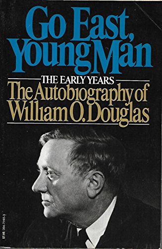 9780394711652: Go East, Young Man: The Early Years; The Autobiography of William O. Douglas