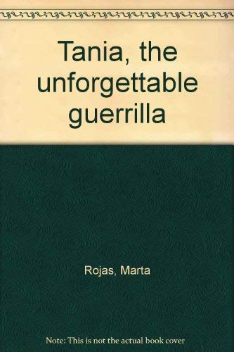 9780394711751: Tania, the unforgettable guerrilla