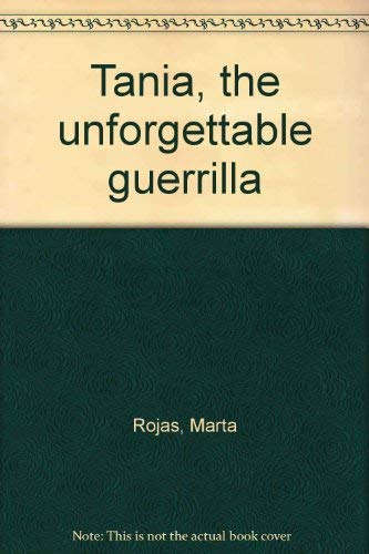 Stock image for Tania, the unforgettable guerrilla for sale by Front Cover Books