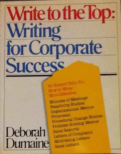 Imagen de archivo de Write to the Top : Writing for Corporate Success a la venta por Better World Books: West