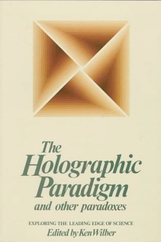 9780394712376: The Holographic Paradigm and Other Paradoxes: Exploring the Leading Edge of Science