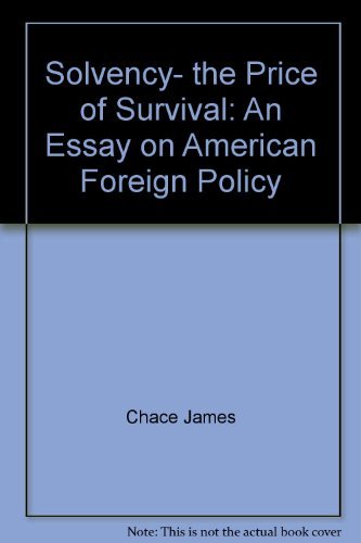 Stock image for Solvency, the Price of Survival: An Essay on American Foreign Policy for sale by HPB-Emerald