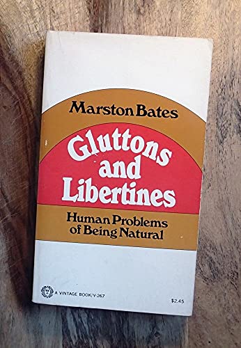 Imagen de archivo de Gluttons and Libertines Vol. 267 : Human Problems of Being Natural a la venta por Better World Books