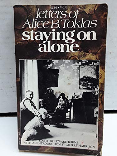 Beispielbild fr Staying on Alone: Letters of Alice B. Toklas zum Verkauf von Saucony Book Shop