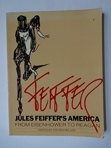 Beispielbild fr Jules Feiffer's America from Eisenhower to Reagan zum Verkauf von BookHolders