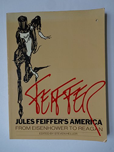 9780394712796: Jules Feiffer's America: From Eisenhower to Reagan