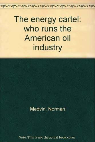 The Energy Cartel: who runs the American oil industry
