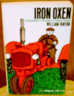 Iron Oxen: A Documentary of Revolution in Chinese Farming (9780394713281) by Hinton, William