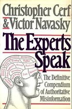 Imagen de archivo de The Experts Speak: The Definitive Compendium of Authoritative Misinformation a la venta por The Book House, Inc.  - St. Louis