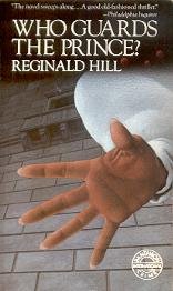 Stock image for Who Guards the Prince? By Reginald Hill. NEW YORK : 1983 for sale by Rosley Books est. 2000