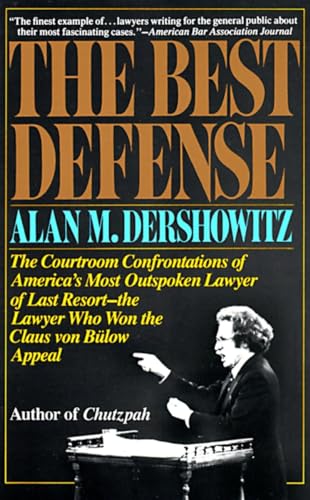 Beispielbild fr The Best Defense: The Courtroom Confrontations of America's Most Outspoken Lawyer of Last Resort-- the Lawyer Who Won the Claus von Bulow Appeal zum Verkauf von Wonder Book