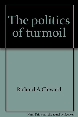 The politics of turmoil;: Essays on poverty, race, and the urban crisis, (9780394713830) by Cloward, Richard A