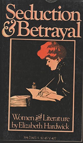 9780394714073: Seduction and Betrayal: Women & Literature