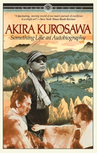 Something Like An Autobiography (9780394714394) by Kurosawa, Akira