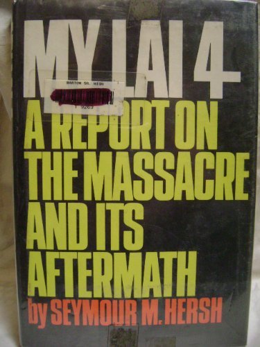 9780394714509: Title: My Lai 4 A Report on the Massacre and Its Aftermat