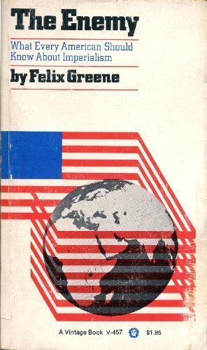 Beispielbild fr The Enemy: What Every American Should Know About Imperialism (Vintage V-457) zum Verkauf von BooksRun