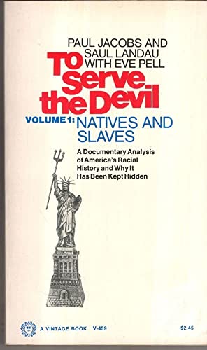 Stock image for To Serve the Devil, Volume 1: Natives and Slaves (A Documentary Analysis of America's Racial History and Why It has Been Kept Hidden for sale by Book House in Dinkytown, IOBA