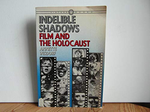 Beispielbild fr Indelible Shadows : Film and the Holocaust zum Verkauf von Better World Books