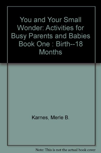 9780394714981: You and Your Small Wonder: Activities for Busy Parents and Babies Book One : Birth--18 Months