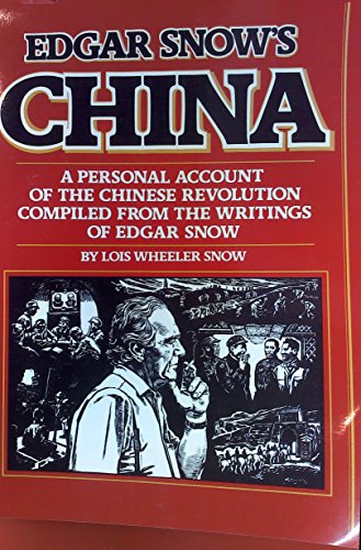 Imagen de archivo de Edgar Snow's China: A Personal Account of the Chinese Revolution a la venta por WorldofBooks