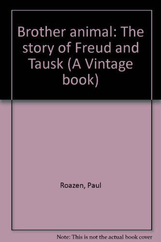 Stock image for Brother animal: The story of Freud and Tausk (A Vintage book) for sale by HPB Inc.