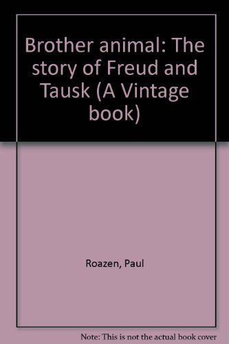 9780394715063: Brother animal: The story of Freud and Tausk (A Vintage book)