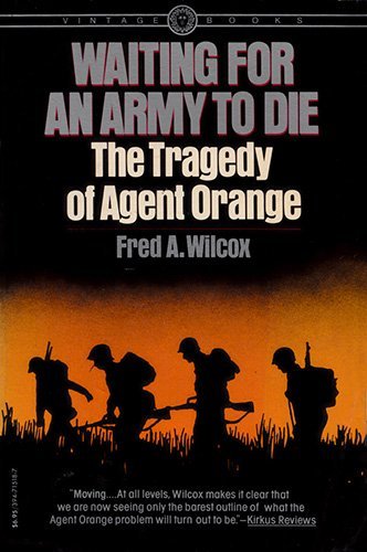 Stock image for Waiting for an Army to Die, The Tragedy of Agent Orange for sale by HPB-Red