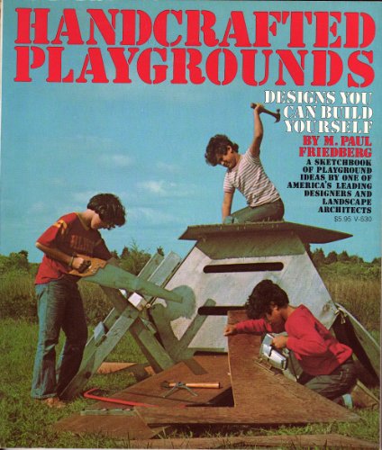 Stock image for Handcrafted playgrounds: Designs you can build yourself for sale by GoldBooks