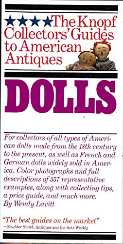 Imagen de archivo de Dolls : The Knopf Collectors' Guides to American Antiques a la venta por Better World Books