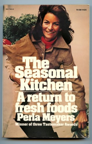 Imagen de archivo de The Seasonal Kitchen: A Return to Fresh Foods a la venta por HPB-Emerald