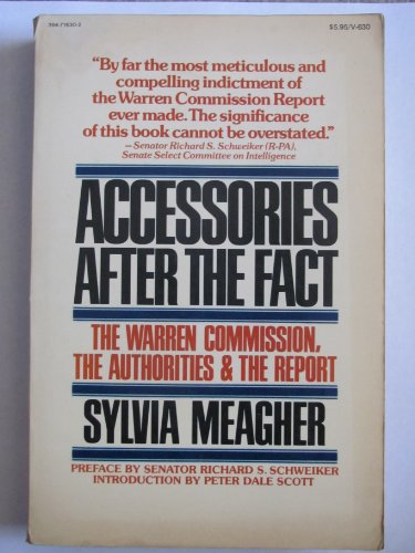 Accessories After the Fact: The Warren Commission, the Authorities, and the Report
