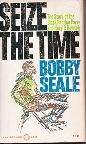 Beispielbild fr Seize the Time the Story of the Black Panther Party and Huey P. Newton zum Verkauf von Better World Books