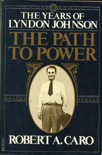 Beispielbild fr The Years of Lyndon Johnson: The Path to Power, Vol. 1 zum Verkauf von Robinson Street Books, IOBA