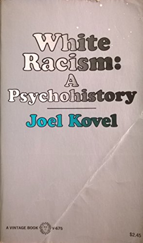 Beispielbild fr White Racism a Psychohistory zum Verkauf von Better World Books