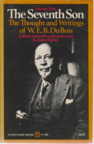 9780394716930: Seventh Son: v. 1: The Thought and Writings of W.E.B.Dubois (Seventh Son: The Thought and Writings of W.E.B.Dubois)