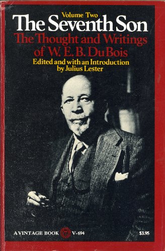 9780394716947: Seventh Son: v. 2: The Thought and Writings of W.E.B.Dubois (Seventh Son: The Thought and Writings of W.E.B.Dubois)