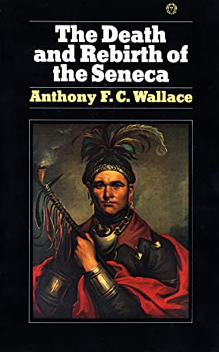 9780394716992: The Death and Rebirth of the Seneca
