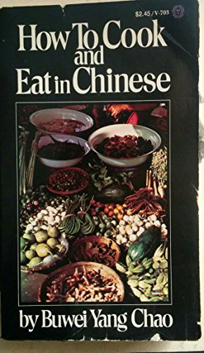 9780394717036: How to Cook and Eat in Chinese by Buwei Yang Chao (1972-04-01)