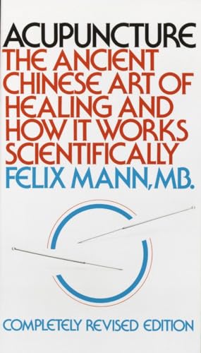 Beispielbild fr Acupuncture: The Ancient Chinese Art of Healing and How it Works Scientifically zum Verkauf von Wonder Book