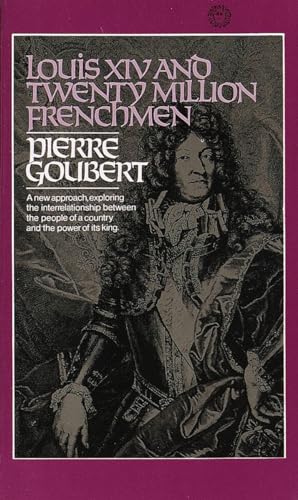 Imagen de archivo de Louis XIV and Twenty Million Frenchmen: A New Approach, Exploring the Interrelationship Between the People of a Country and the Power of Its King a la venta por SecondSale