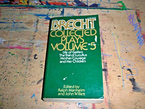 Imagen de archivo de Bertolt Brecht Collected Plays, Vol. 5: Life of Galileo / The Trial of Lucullus / Mother Courage and Her Children a la venta por Open Books