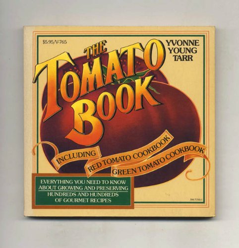 Stock image for The Tomato Book (Including Red Tomato Cookbook & Green Tomato Cookbook) for sale by Wonder Book