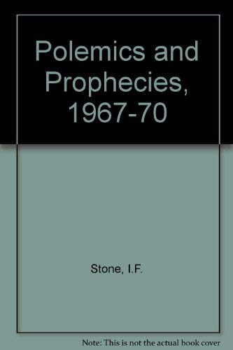 Stock image for Polemics and prophecies, 1967-1970 for sale by Basement Seller 101