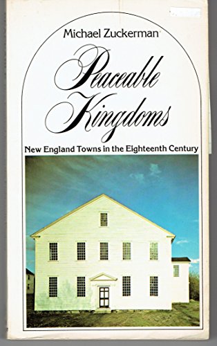 Stock image for Peaceable kingdoms; New England towns in the eighteenth century for sale by Wonder Book